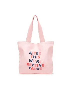 Big Canvas Tote - After This We're Getting Tacos